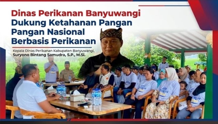 Dinas Perikanan Banyuwangi Perkuat GEMARIKAN untuk Ketahanan Pangan Nasional