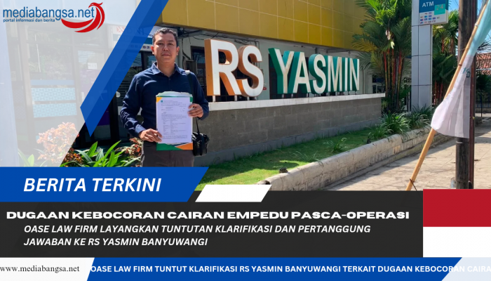 Dugaan Kebocoran Cairan Empedu Pasca-Operasi, Oase Law Firm Layangkan Tuntutan Klarifikasi dan Pertanggung jaw