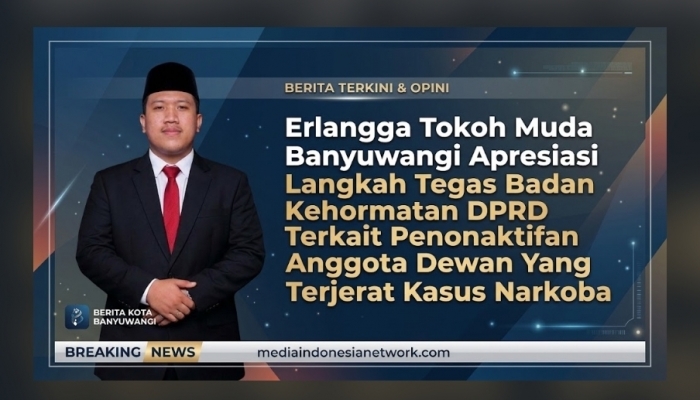 Erlangga Tokoh Muda Banyuwangi Apresiasi Langkah Tegas Badan Kehormatan DPRD Terkait Penonaktifan Anggota Dewa
